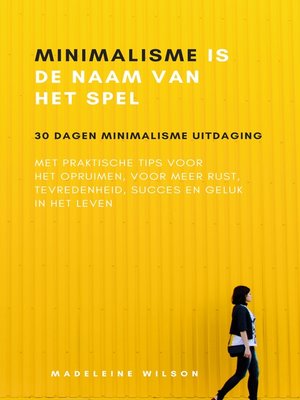 cover image of Minimalisme Is De Naam Van Het Spel